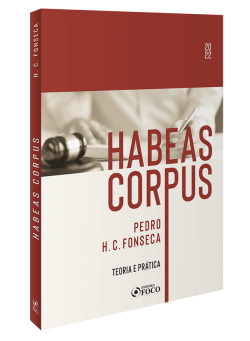 Habeas Corpus - Teoria e Prática